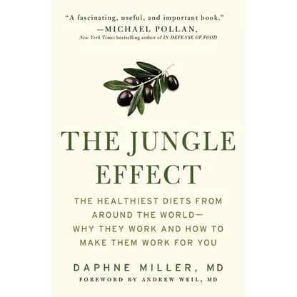 The Jungle Effect: Healthiest Diets from Around the World--Why They Work and How to Make Them Work for You - Paperback