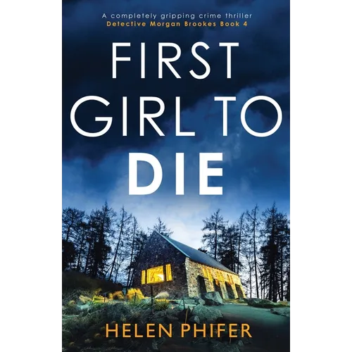 First Girl to Die: A completely gripping crime thriller - Paperback