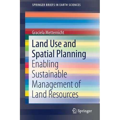 Land Use and Spatial Planning: Enabling Sustainable Management of Land Resources - Paperback