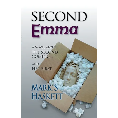 Second Emma: A Novel About the Second Coming... and the First - Paperback