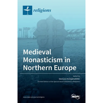 Medieval Monasticism in Northern Europe - Hardcover