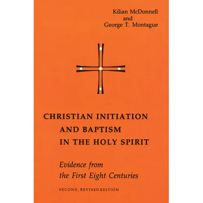 Christian Initiation and Baptism in the Holy Spirit: Evidence from the First Eight Centuries - Paperback