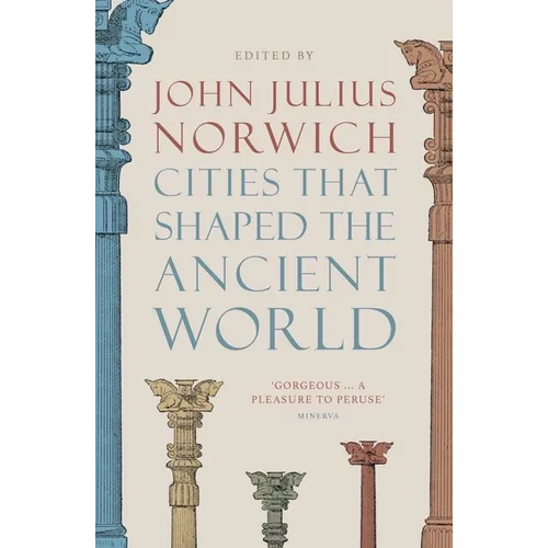 Cities That Shaped the Ancient World - Paperback