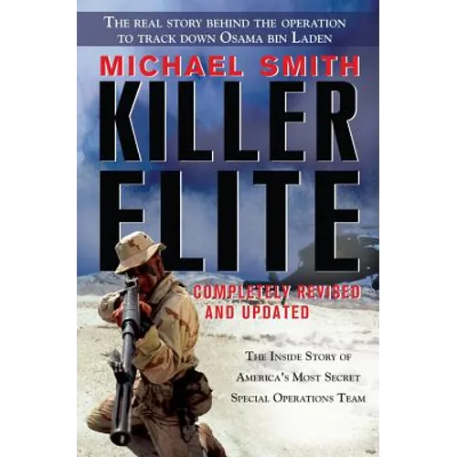 Killer Elite: Completely Revised and Updated: The Inside Story of America's Most Secret Special Operations Team - Paperback