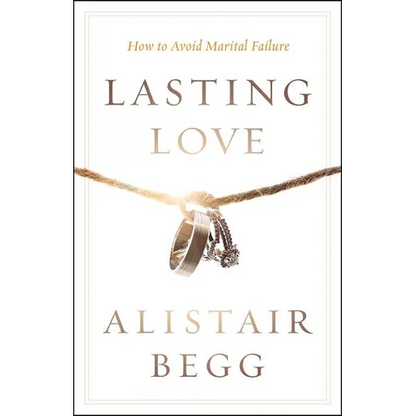 Lasting Love: How to Avoid Marital Failure - Paperback