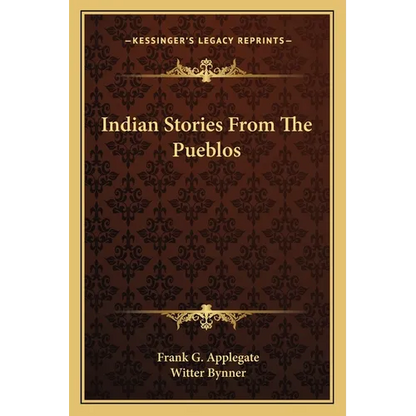 Indian Stories From The Pueblos - Paperback