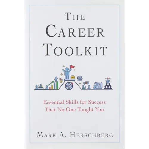 The Career Toolkit: Essential Skills for Success That No One Taught You - Hardcover