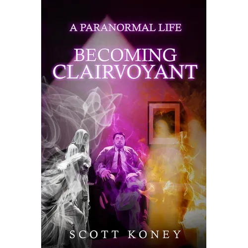 A Paranormal Life: Becoming Clairvoyant - Paperback