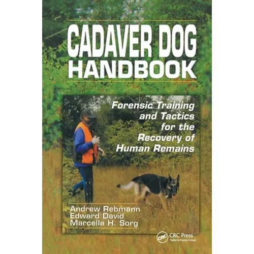 Cadaver Dog Handbook: Forensic Training and Tactics for the Recovery of Human Remains - Paperback