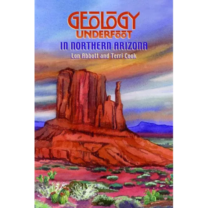 Geology Underfoot in Northern Arizona - Paperback