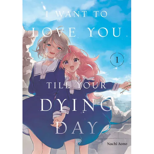 I Want to Love You Till Your Dying Day 1 - Paperback
