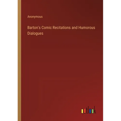 Barton's Comic Recitations and Humorous Dialogues - Paperback