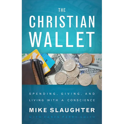 The Christian Wallet: Spending, Giving, and Living with a Conscience - Hardcover