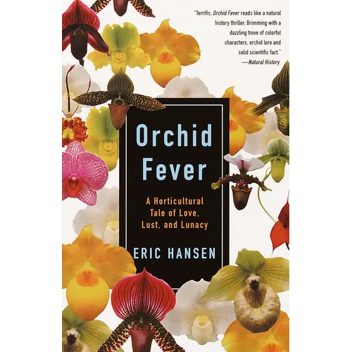 Orchid Fever: A Horticultural Tale of Love, Lust, and Lunacy - Paperback