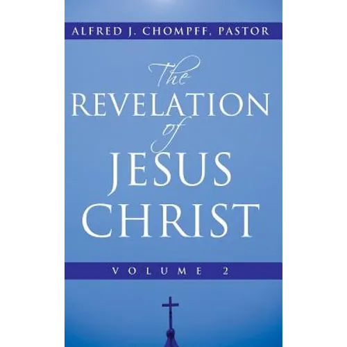 The Revelation of Jesus Christ: Volume 2 - Hardcover