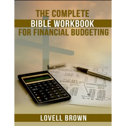 The Complete Bible Workbook For Financial Budgeting - Paperback