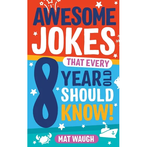 Awesome Jokes That Every 8 Year Old Should Know! - Paperback