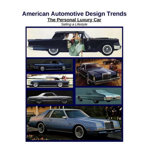 American Automotive Design Trends / The Personal Luxury Car: Selling a Lifestyle - Paperback
