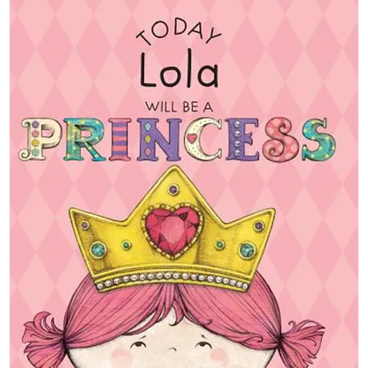 Today Lola Will Be a Princess - Hardcover