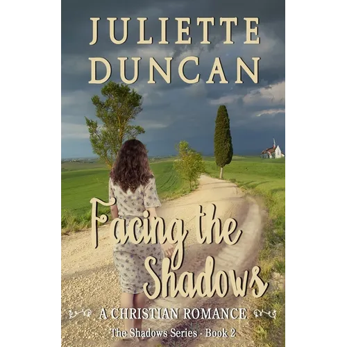 Facing the Shadows: A Christian Romance - Paperback