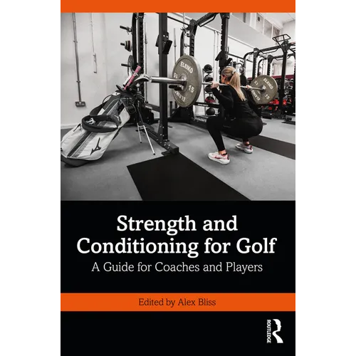 Strength and Conditioning for Golf: A Guide for Coaches and Players - Paperback