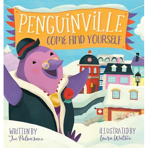 Penguinville: Come Find Yourself - Hardcover