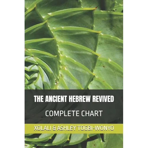 The Ancient Hebrew Revived: Complete Chart - Paperback