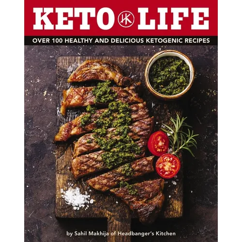 Keto Life: Over 100 Healthy and Delicious Ketogenic Recipes - Hardcover
