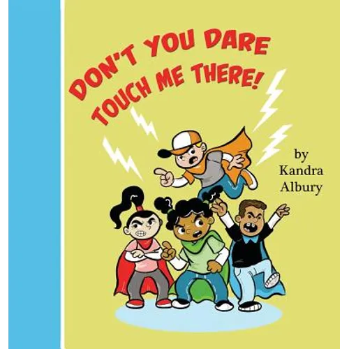 "Don't You Dare Touch Me There!" - Hardcover