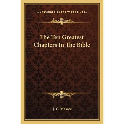 The Ten Greatest Chapters In The Bible - Paperback