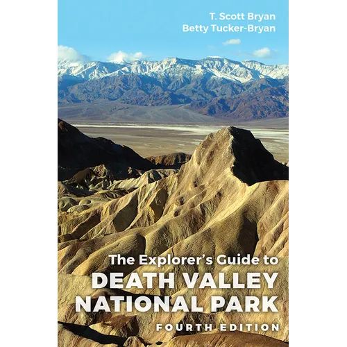 Explorer's Guide to Death Valley National Park, Fourth Edition - Paperback