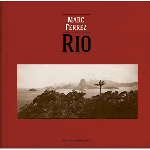 Marc Ferrez & Robert Polidori: Rio - Hardcover