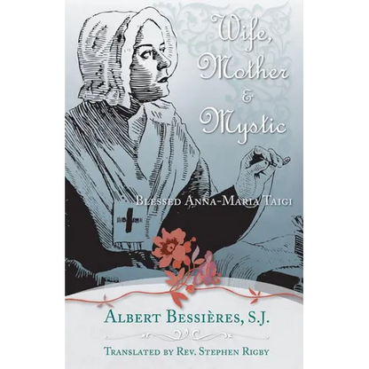 Wife Mother & Mystic: Blessed Anna-Maria Taigi - Paperback
