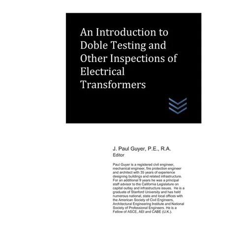An Introduction to Doble Testing and Other Inspections of Electrical Transformers - Paperback