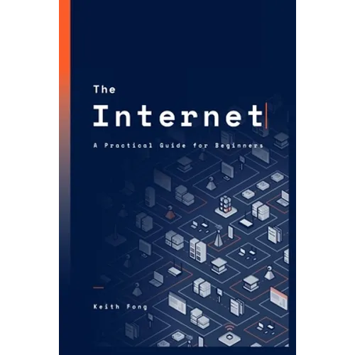 The Internet: A Practical Guide for Beginners - Paperback