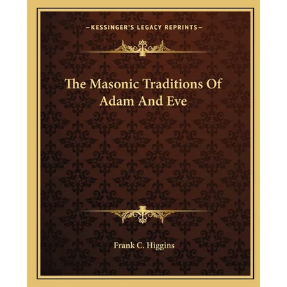 The Masonic Traditions Of Adam And Eve - Paperback