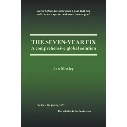 The Seven-Year Fix: A Comprehensive Global Solution - Paperback