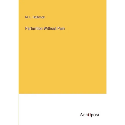 Parturition Without Pain - Paperback