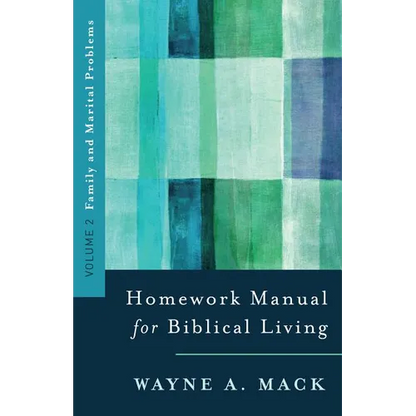 Homework Manual for Biblical Living: Vol. 2, Family and Marital Problems - Paperback