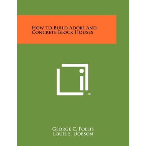How To Build Adobe And Concrete Block Houses - Paperback