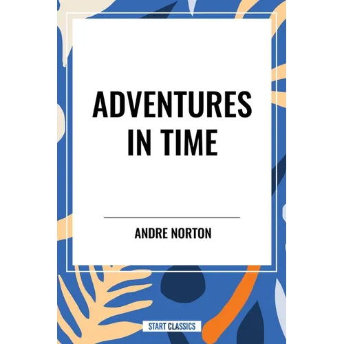 Adventures in Time - Hardcover