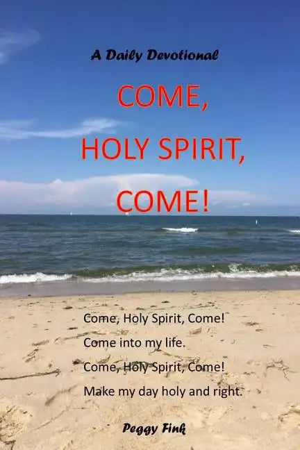 Come, Holy Spirit, Come - Paperback