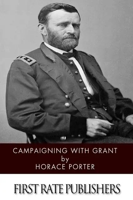 Campaigning with Grant - Paperback
