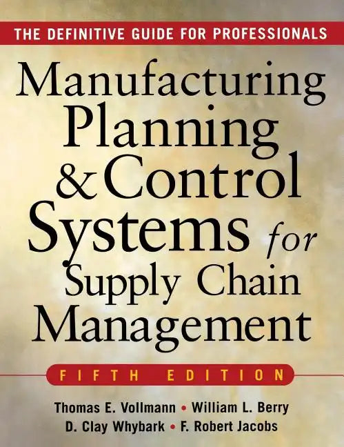 Manufacturing Planning and Control Systems for Supply Chain Management - Hardcover