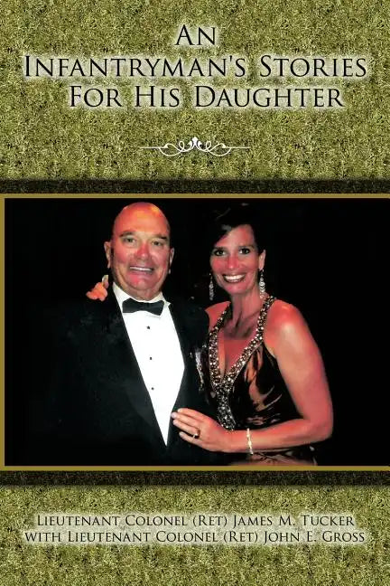 An Infantryman's Stories for His Daughter - Paperback