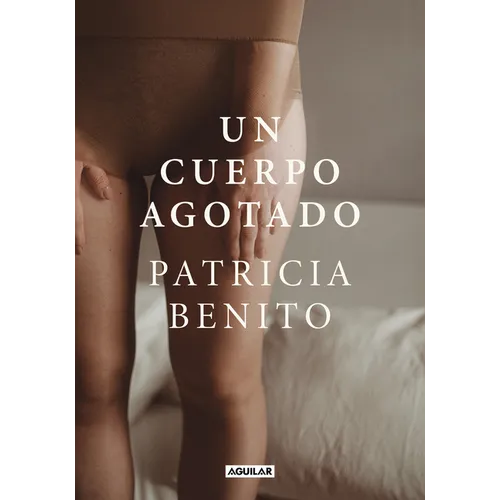 Un Cuerpo Agotado / A Tired Body - Hardcover
