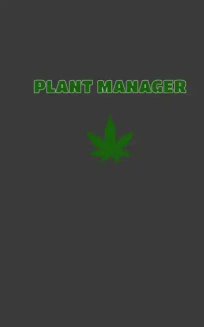 Plant Manager: CBD / Cannabis Therapy Diary With Guided Pages - Paperback