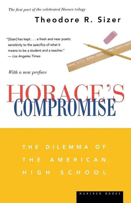 Horace's Compromise: The Dilemma of the American High School - Paperback