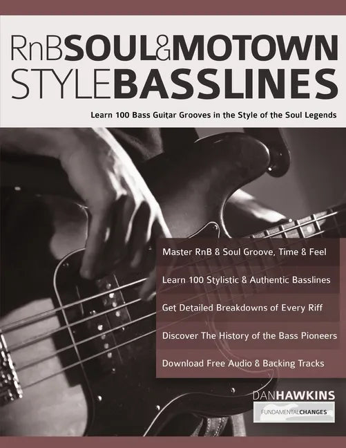 RnB, Soul & Motown Style Basslines: Learn 100 Bass Guitar Grooves in the Style of the Soul Legends - Paperback