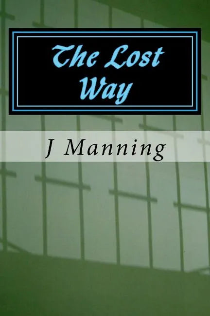 The Lost Way - Paperback